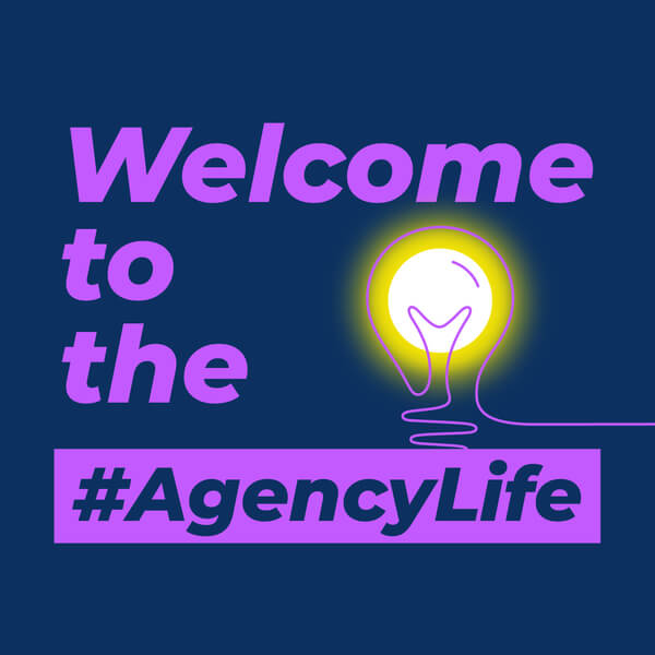 Welcome To The #AgencyLife
